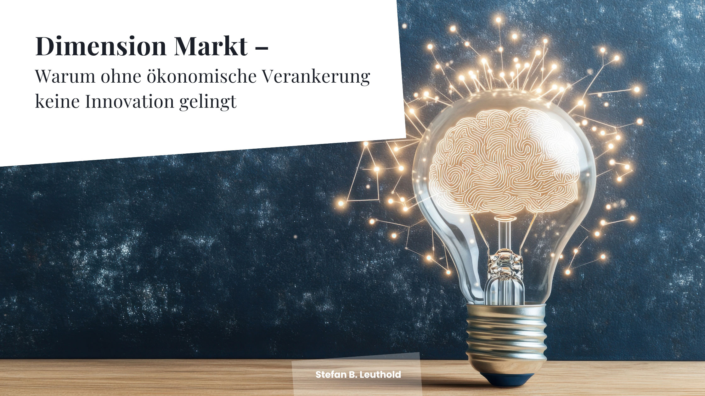 Dimension Markt – Warum ohne ökonomische Verankerung keine Innovation gelingt